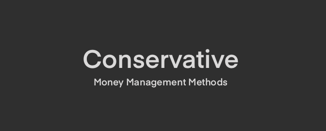 Conservative Money Management Styles for EAs