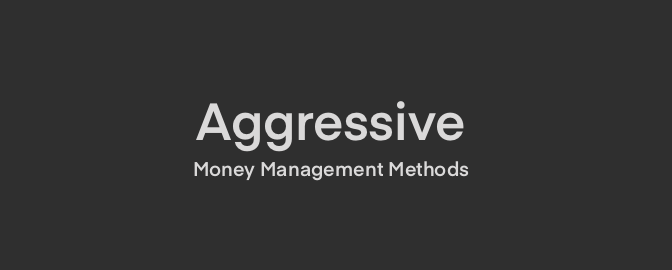  Aggressive Money Management Methods for EAs